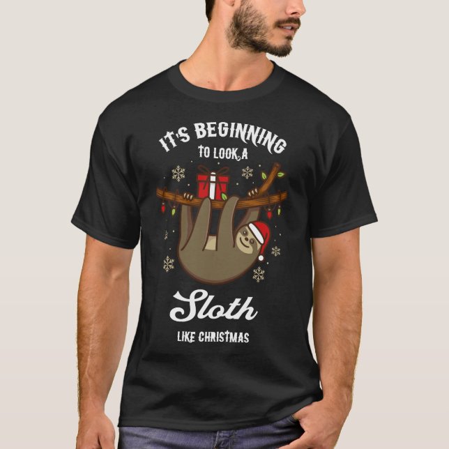 It S Beginning To Look A Sloth Like Christmas T-Shirt (Front)