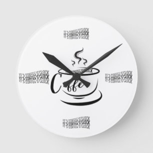 It’s Coffee O’clock  Round Clock