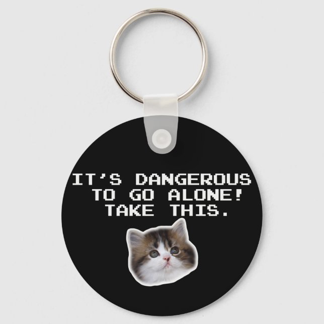 It’s Dangerous To Go Alone Take This Kitten Key Ring (Front)