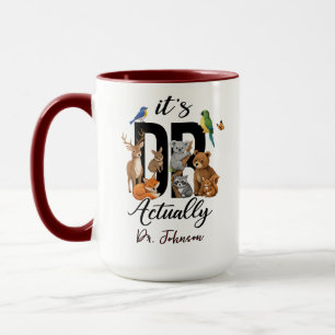 It’s Dr. Actually Animals   Funny Doctor Day Mug