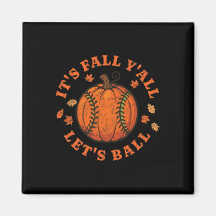 It’s Fall Let’s Ll Softll Pumpkin Shirt  Magnet