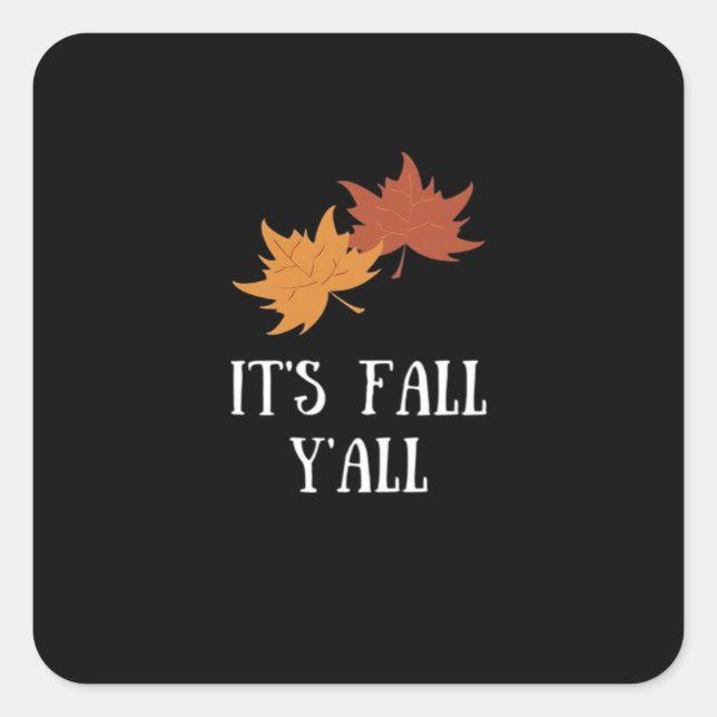 It’s Fall Y’all Aesthetic Graphic Square Sticker (Front)