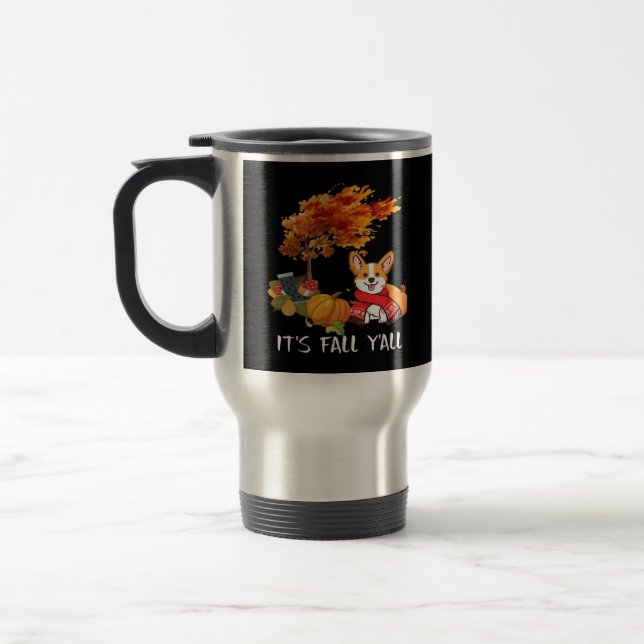 It’s Fall Y’all Autumn Cool Graphic Travel Mug (Left)