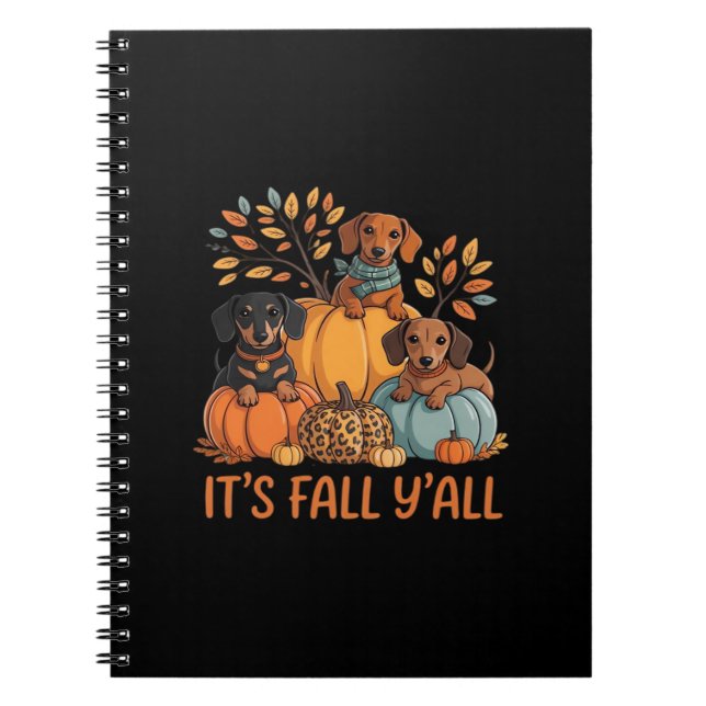 It’s Fall Y’all Autumn Dachshund Pumpkins Fall Notebook (Front)