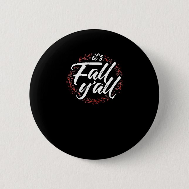 It’s Fall Y’all Autumn Design Creative Casual 6 Cm Round Badge (Front)