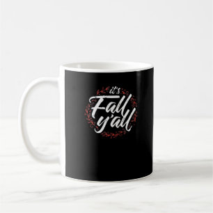 It’s Fall Y’all Autumn Design Creative Casual Coffee Mug