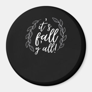 It’s Fall Y’all Autumn Design Trendy Unique Magnet