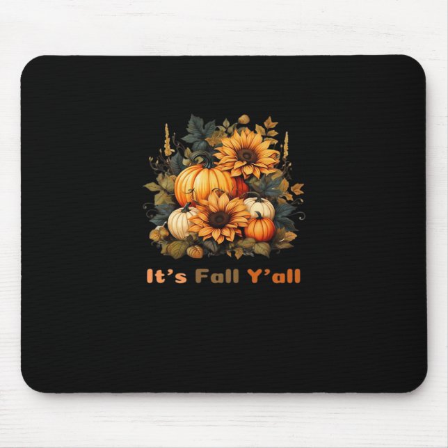 It’s Fall Y’all, Autumn, Fall Season Mouse Pad (Front)