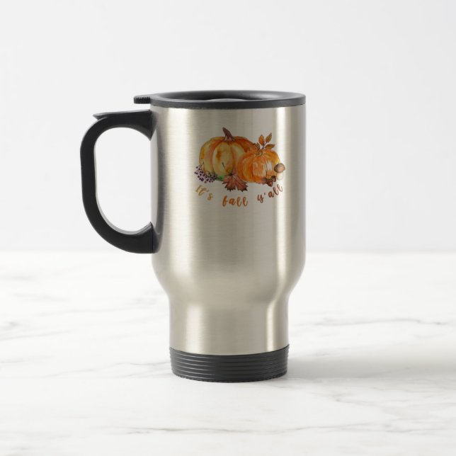 It’s Fall Y’all Autumn Leaves Pumpkin And Mushroom Travel Mug (Left)