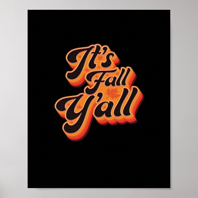 It’s Fall Y’all Autumn Season Cool Graphic Poster (Front)