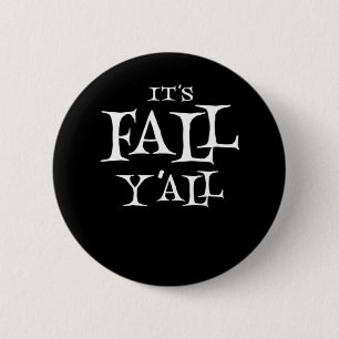 It’s Fall Y’all Basic Casual 6 Cm Round Badge