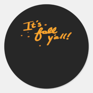 It’s Fall Y’all Basic Casual Classic Round Sticker