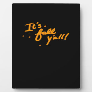 It’s Fall Y’all Basic Casual Plaque