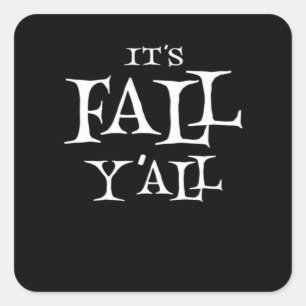 It’s Fall Y’all Basic Casual Square Sticker