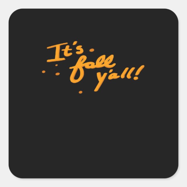 It’s Fall Y’all Basic Casual Square Sticker (Front)
