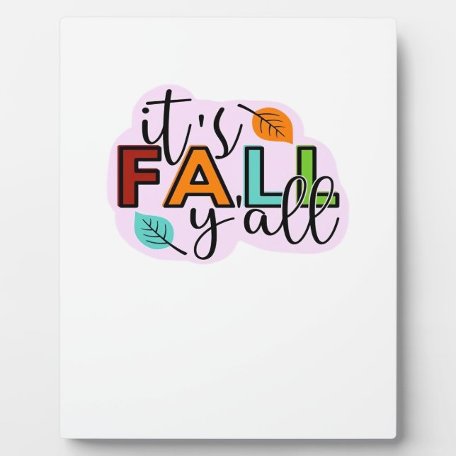 It’s Fall Y’all Casual Funny Plaque (Front)