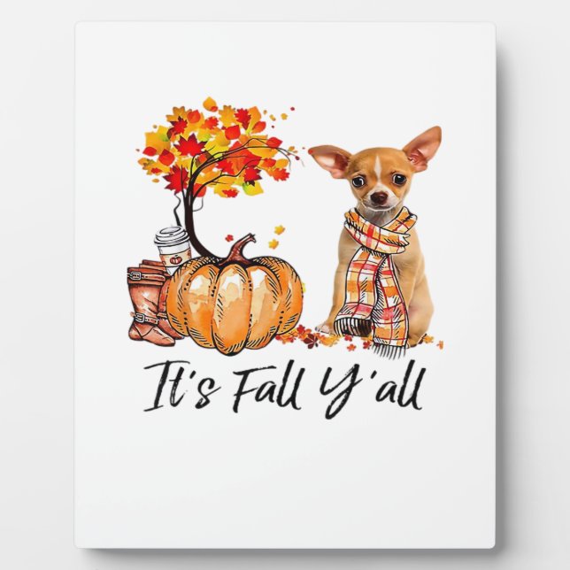 It’s Fall Y’all Chihuahua Dog Halloween Plaque (Front)