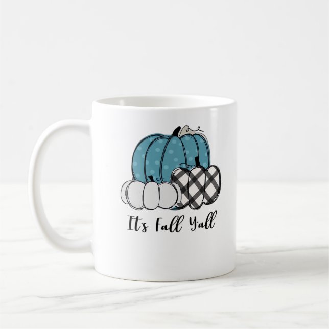 It’s Fall Y’all Cool Unique Coffee Mug (Left)