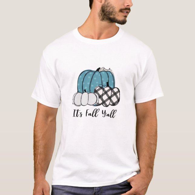It’s Fall Y’all Cool Unique T-Shirt (Front)