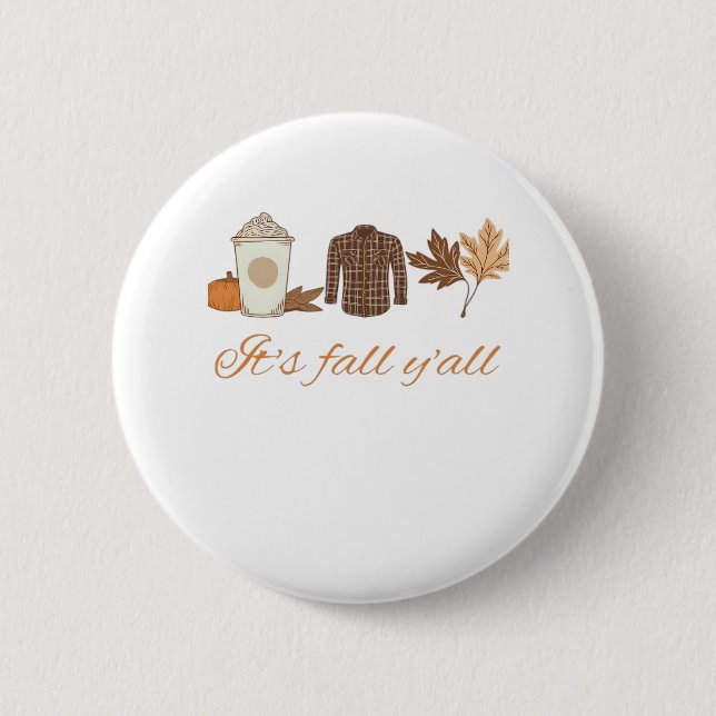 It’s Fall Y’all Creative Art 6 Cm Round Badge (Front)