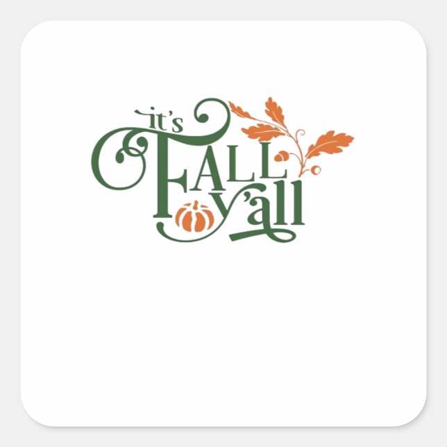 It’s Fall Y’all Creative Casual Square Sticker (Front)