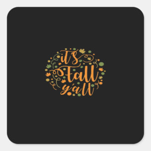 It’s Fall Y’all Essential Creative Casual Square Sticker