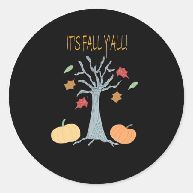 It’s Fall Y’all Essential Funny Trendy Classic Round Sticker (Front)