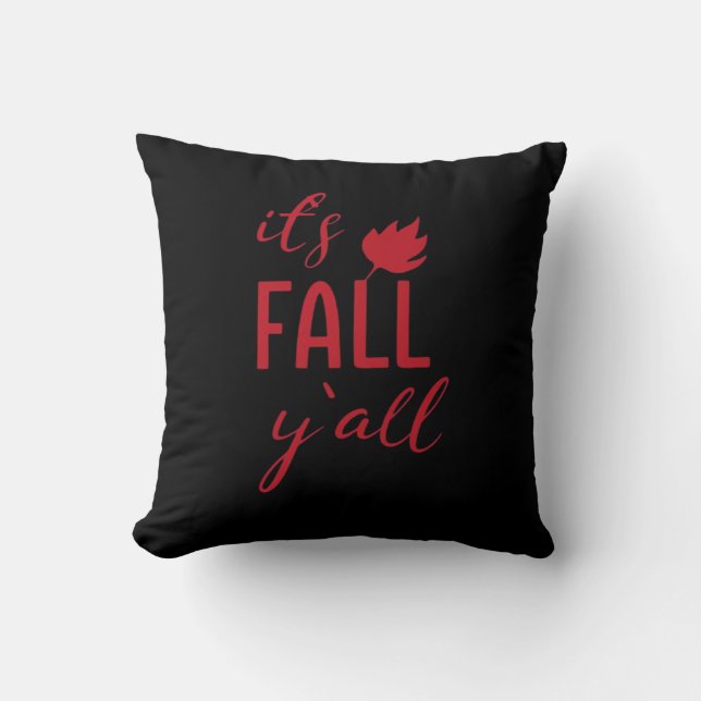 It’s Fall Y’all Fall Design Autumn Season Cool Fun Cushion (Front)
