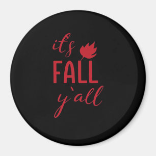 It’s Fall Y’all Fall Design Autumn Season Cool Fun Magnet