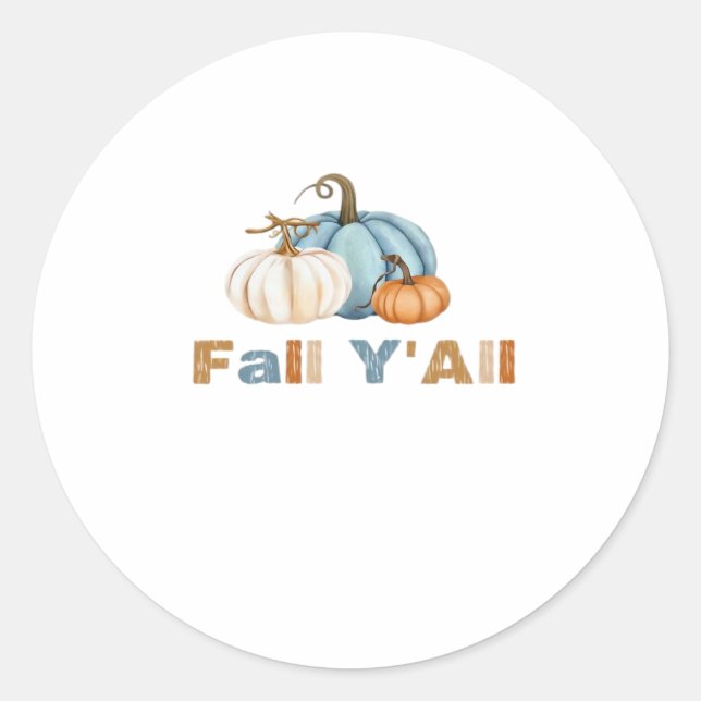 It’s Fall Y’all, Fall Season, Pumpkins Classic Round Sticker (Front)