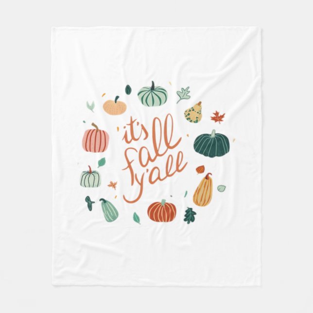 It’s Fall Y’all. Fall With Pumpkins And Leaves Fleece Blanket (Front)