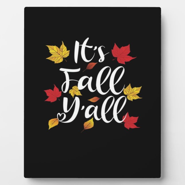 It’s Fall Y’all Funny Autumn Aesthetic Style Plaque (Front)