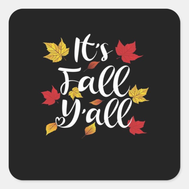 It’s Fall Y’all Funny Autumn Aesthetic Style Square Sticker (Front)