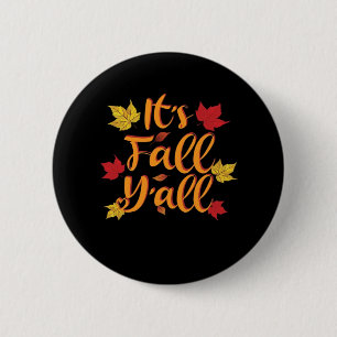 It’s Fall Y’all Funny Autumn Classic Look 6 Cm Round Badge