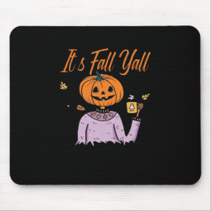 It’s Fall Y’all Funny Mouse Pad