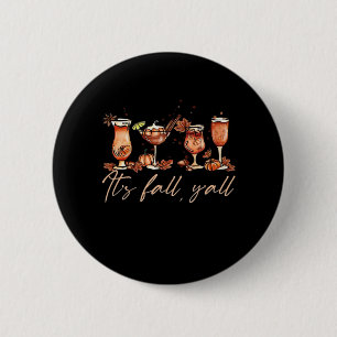 It’s Fall Y’all Funny Pumpkin Spice Cocktails 6 Cm Round Badge