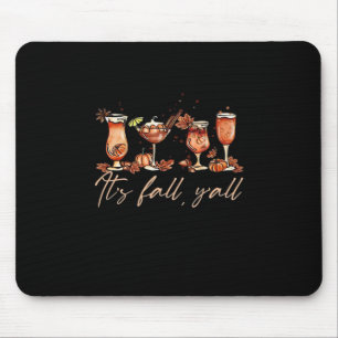 It’s Fall Y’all Funny Pumpkin Spice Cocktails Mouse Pad