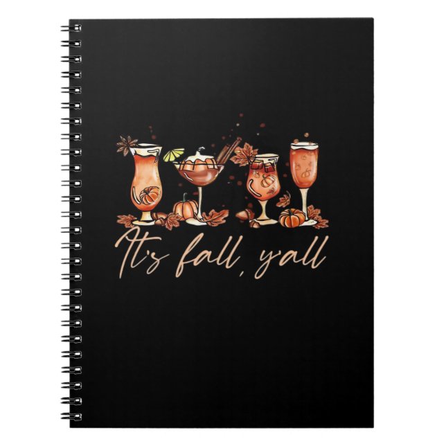 It’s Fall Y’all Funny Pumpkin Spice Cocktails Notebook (Front)