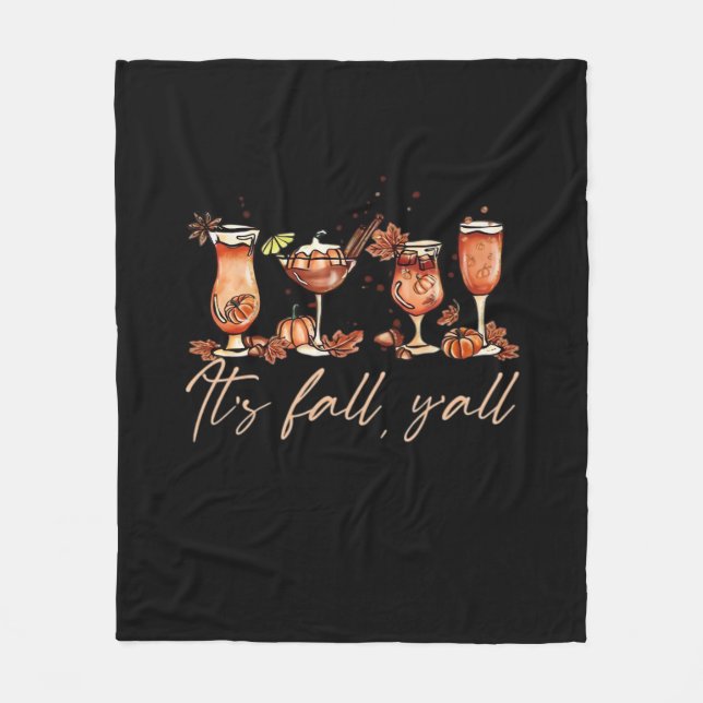 It’s Fall Y’all Funny Pumpkin Spice Fall Cocktails Fleece Blanket (Front)