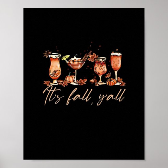 It’s Fall Y’all Funny Pumpkin Spice Fall Cocktails Poster (Front)