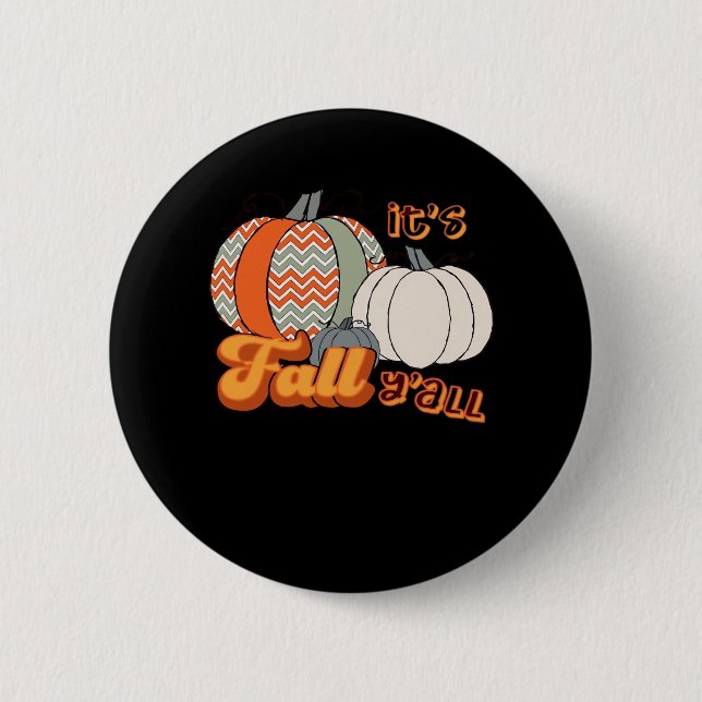 It’s Fall Y’all, Funny Pumpkins Chevron Pattern 6 Cm Round Badge (Front)
