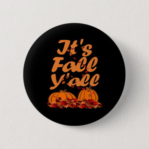 It’s Fall Y’all Funny Quote 6 Cm Round Badge