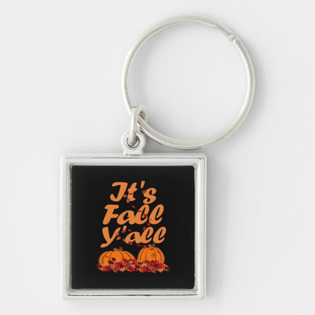 It’s Fall Y’all Funny Quote Design Key Ring (Front)