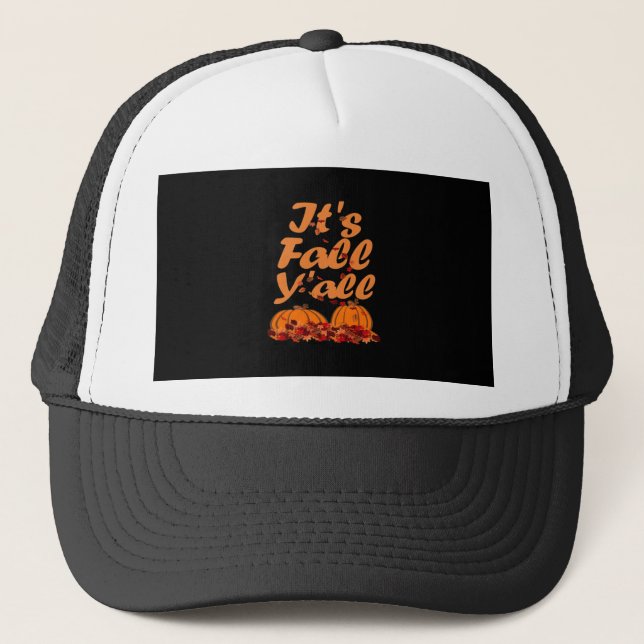 It’s Fall Y’all Funny Quote Design Trucker Hat (Front)