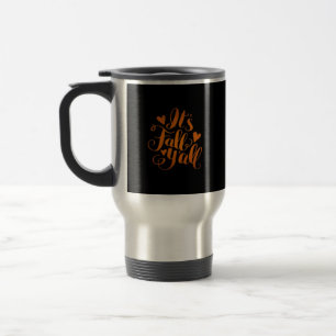It’s Fall Y’all! Funny Quote Travel Mug