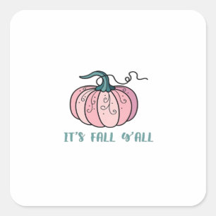 It’s Fall Y’all Funny Trendy Square Sticker