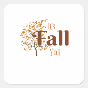It’s Fall Y’all Funny Trendy Square Sticker