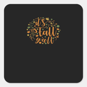 It’s Fall Y’all Funny Trendy Square Sticker