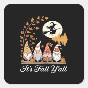 It’s Fall Y’all Gnomes Autumn Fall Square Sticker