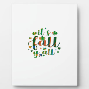 It’s Fall Y’all Graphic Style Plaque